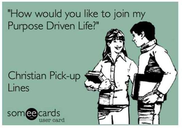 How would you like to join my Purpose Driven Life? - Christian Funny  Pictures - A time to laugh