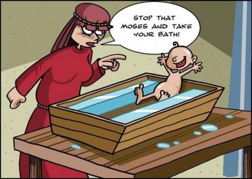 stop that moses and take your bath