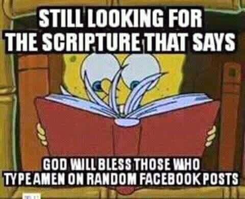 Still looking for that scripture about type Amen on Facebook posts ...